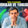 Forex’te Doğrular ve Yanlışlar